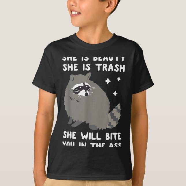 She Is Beauty She Is Trash She Will Bite You In Ra T-Shirt (Front)