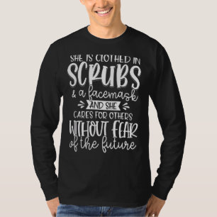 She Is Clothed In Scrubs & Facemask Proud Nurse Li T-Shirt