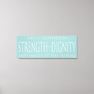She Is Clothed In Strength and Dignity Canvas Print