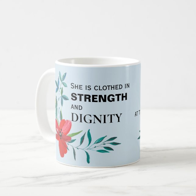 She is Clothed in Strength and Dignity Coffee Mug (Front Left)