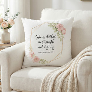 She Is Clothed in Strength and Dignity Floral Cushion