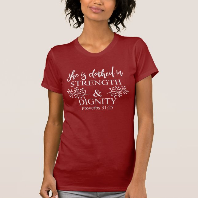 She Is Clothed In Strength And Dignity Proverbs 31 T-Shirt (Front)