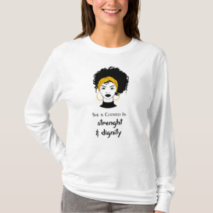 She is clothed in strength and dignity.  T-Shirt