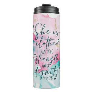 She is clothed in strength Proverb  Thermal Tumbler