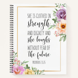 She Is Clothed In Strength, Proverbs 31:25 Notebook