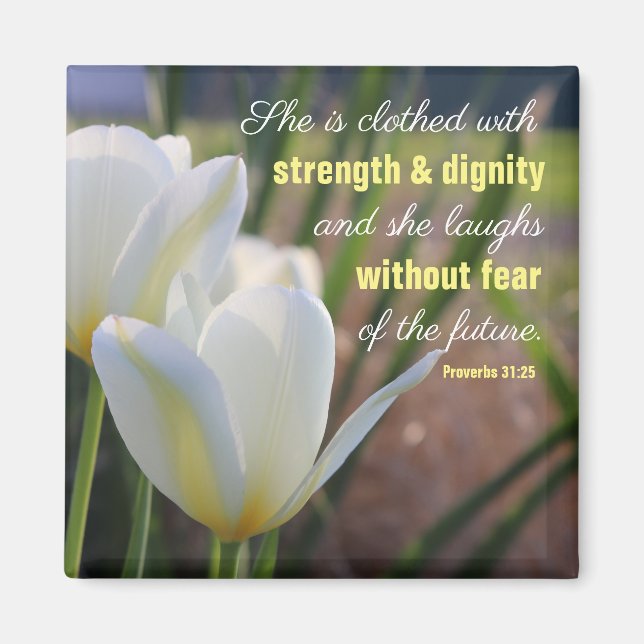 She is clothed - Proverbs 31:25 Floral Magnet (Front)