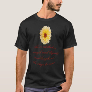 She Is Clothed With Strength And Dignity Proverbs T-Shirt