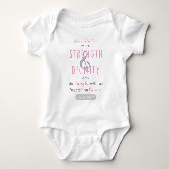 she is clothed with strength & dignity proverbs 31 baby bodysuit (Front)