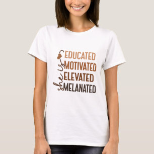 She Is Educated Motivated Elevated Melanated Afric T-Shirt
