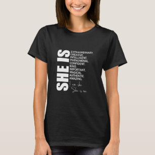 She is Extraordinary, Creative, Intelligent, Pheno T-Shirt