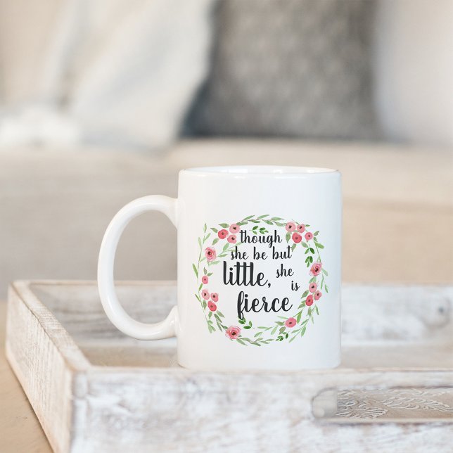 She is Fierce | Floral Quote Coffee Mug (Creator Uploaded)
