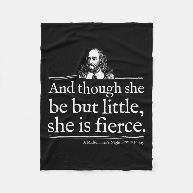 She Is Fierce Shakespeare Quote Shirt Theater Play Fleece Blanket (Front)