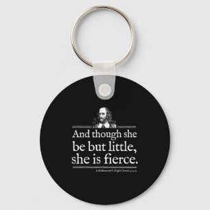 She Is Fierce Shakespeare Quote Shirt Theater Play Key Ring