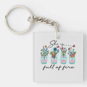 She Is Full Of Fire Key Ring