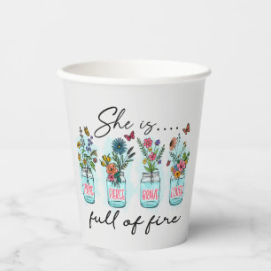 She Is Full of Fire – Vibrant Floral Empowerment Paper Cups