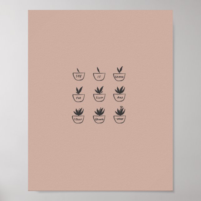 "She is grateful for slow and steady growth." Poster (Front)