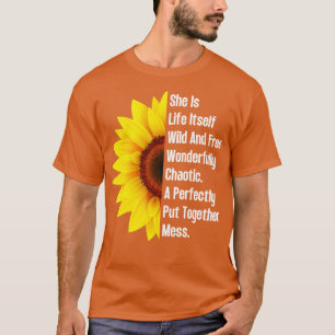 She Is Life ItsWild And Free Sunflower 6 T-Shirt
