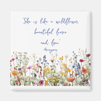 She is Like a Wildflower Magnet