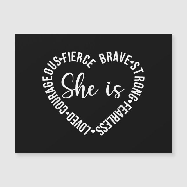 She Is Loved Courageous Fierce Brave Strong Fearle (Front)