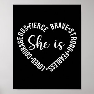 She Is Loved Courageous Fierce Brave Strong Fearle Poster