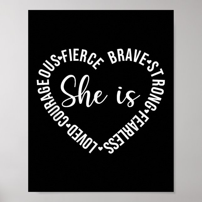 She Is Loved Courageous Fierce Brave Strong Fearle Poster (Front)