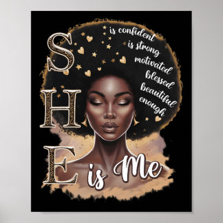 She Is Me Strong Educated Blessed Black History Wo Poster