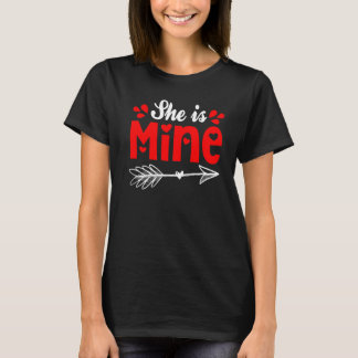 She Is Mine Matching Couple Valentine's Day For Hi T-Shirt