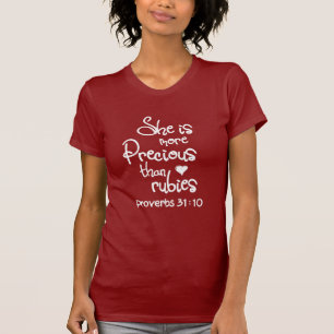 She Is More Precious Than Rubies Proverbs T-Shirt