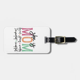 She is Mum: Loved, Strong, Worthy, Important, Beau Luggage Tag