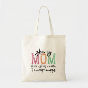 She is Mum: Loved, Strong, Worthy, Important, Beau Tote Bag