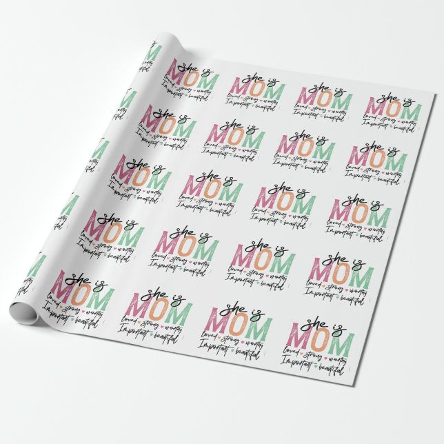 She is Mum: Loved, Strong, Worthy, Important, Beau Wrapping Paper (Unrolled)