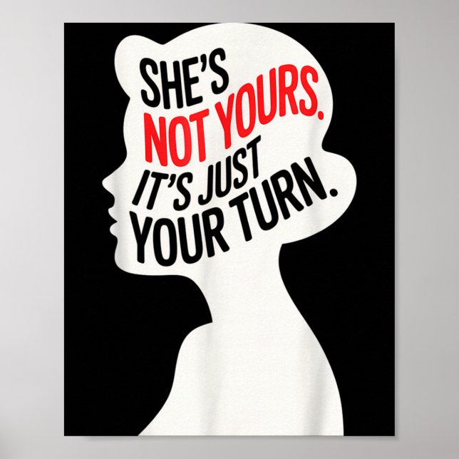 She Is Not Yours It Is Just Your Turn  Poster (Front)