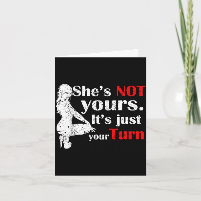 She Is Not Yours It Is Just Your Turn Retro Funny  Card (Front)