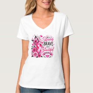 She Is Strong Brave Beautiful Breast Cancer Pink  T-Shirt