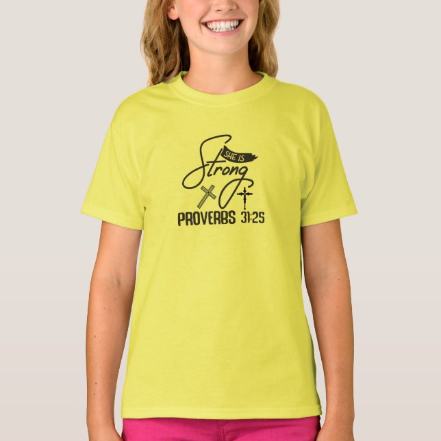 She is Strong" Collection – Proverbs 31:25 T-Shirt (Front)