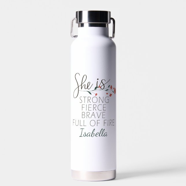 She Is Strong Fierce Brave Custom Name Water Bottle (Front)