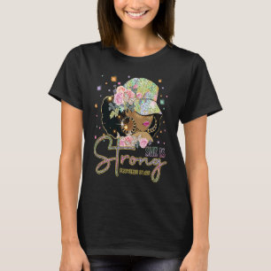 She is Strong God Black Queen Melanin Pride Histor T-Shirt
