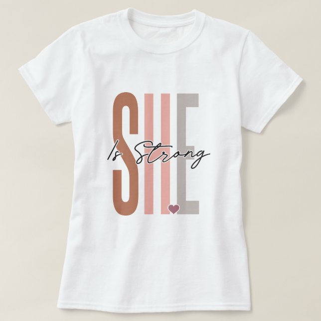 She Is Strong Inspirational T-shirt Design (Design Front)