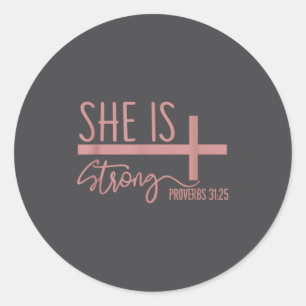 She Is Strong Proverbs 31_25 Shirt Classic Round Sticker
