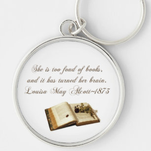 She is too fond of Books-Quote Key Ring