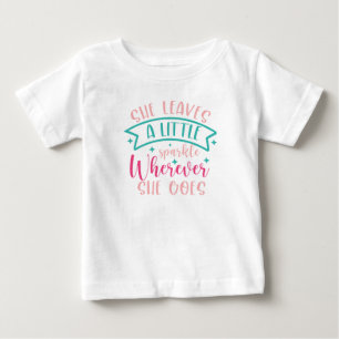She Leaves a little sparkle Baby T-Shirt
