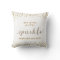 She Leaves a Little Sparkle Throw Pillow