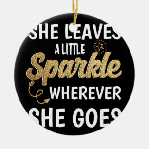 She Leaves A Little Sparkle Wherever She Goes Ceramic Tree Decoration