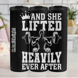 She Lifted Heavily Ever After Thermal Tumbler