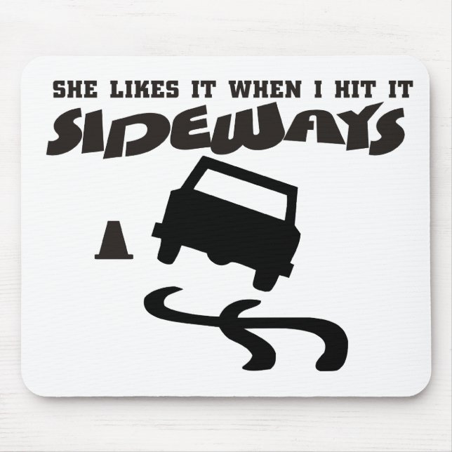 she likes it sideways DRIFTwith CAR 2 Mouse Pad (Front)
