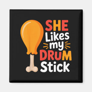 She Likes My Drum Stick Funny Foodie Humor Summer Magnet