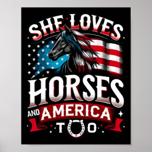 She Loves Horses And America Too Horse Lover 4th O Poster