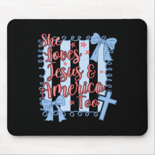 She Loves Jesus & America Christian 4th July C Mouse Pad