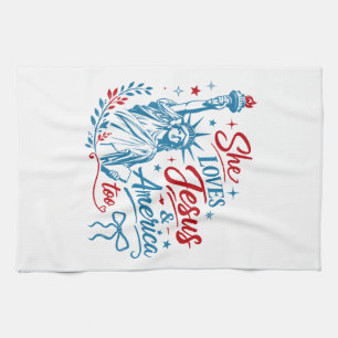 She Loves Jesus and America Too 4th of July Christ Tea Towel