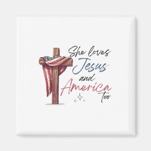 She Loves Jesus And America Too 4th Of July Patrio Magnet